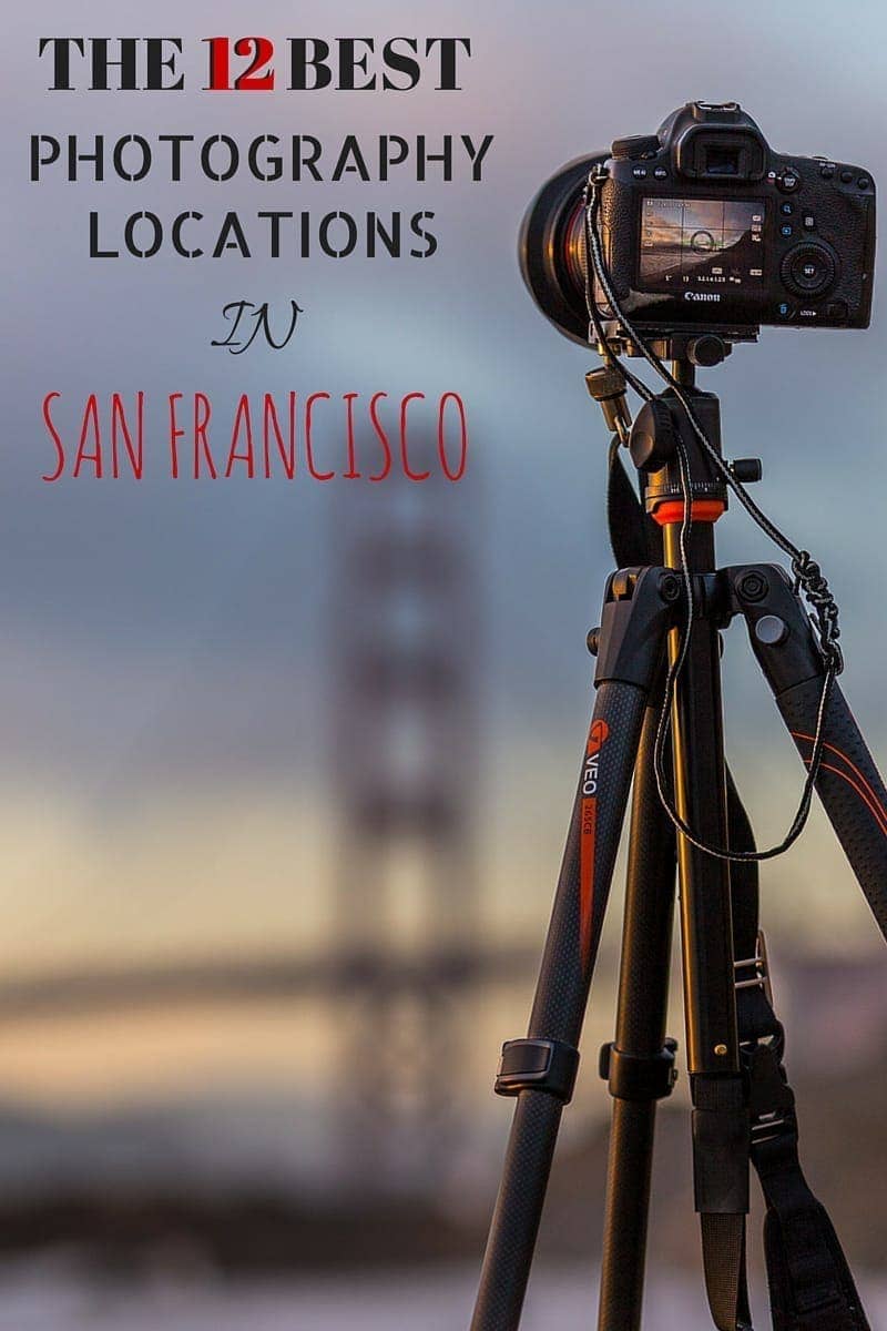 12 of the best photography locations in San Francisco, including where to shoot the Golden Gate Bridge from and iconic city landmarks
