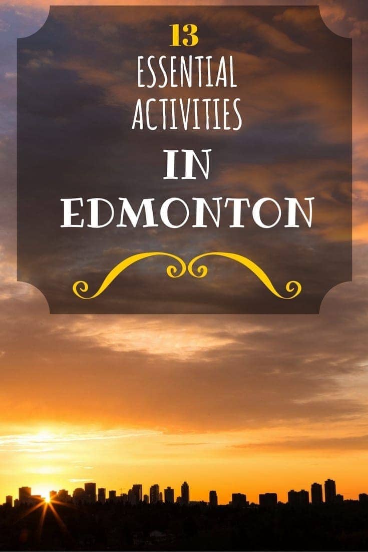 Everything you need to know for visiting Edmonton, Alberta, including what to do, where to eat, and where to stay!