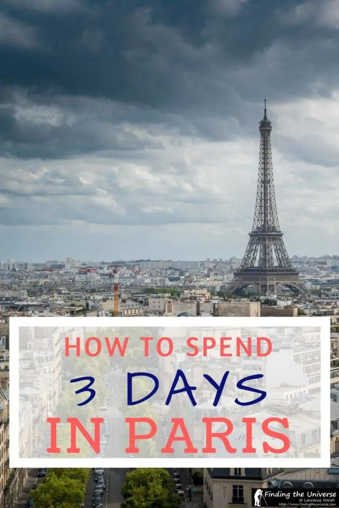 3 Day Paris Itinerary - our complete guide to spending 3 days in Paris including all the highlights, practical tips, and where to eat