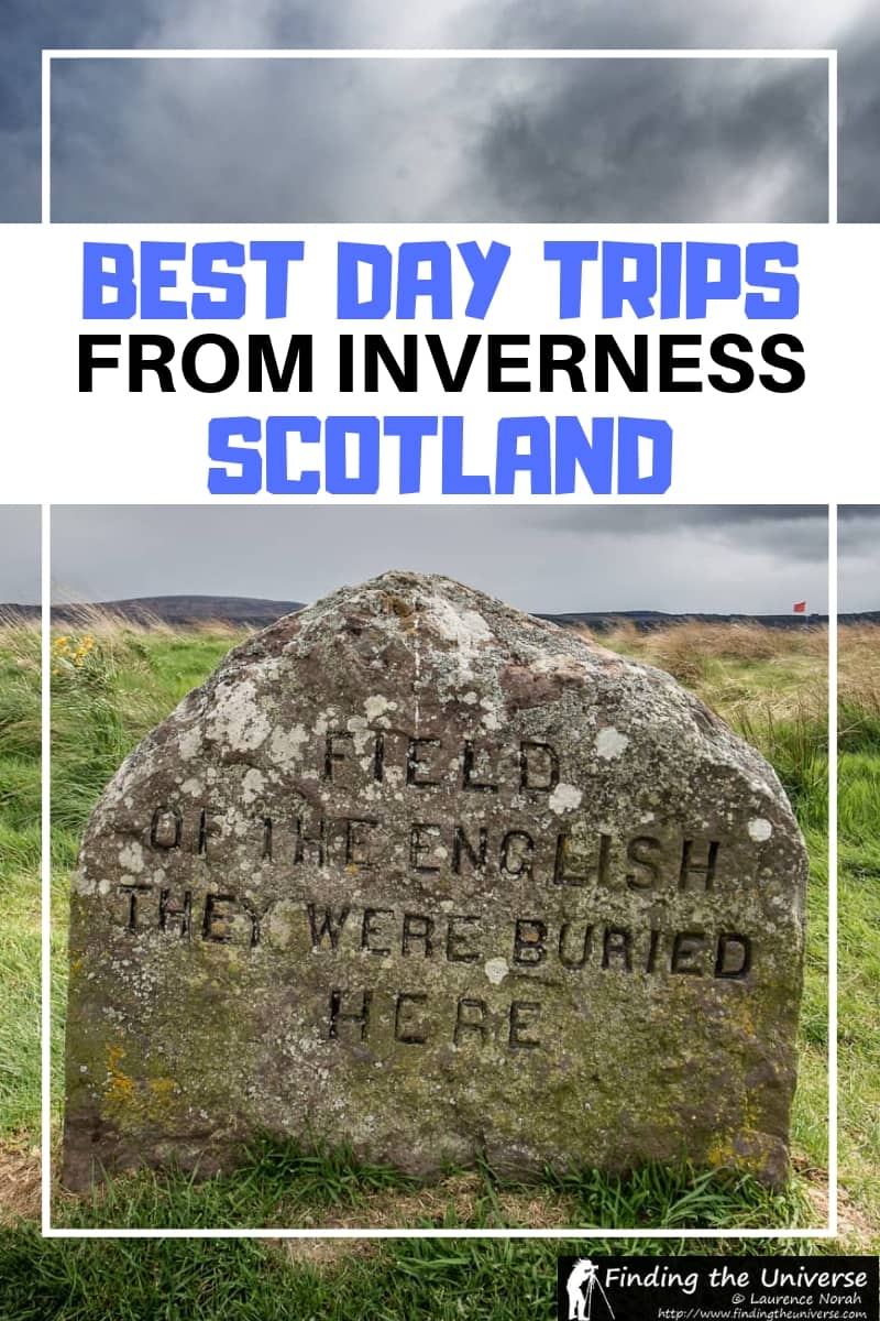 A detailed guide to some of the best day trips from Inverness, including Culloden Battlefield, Fort George, the Isle of Skye, and more!