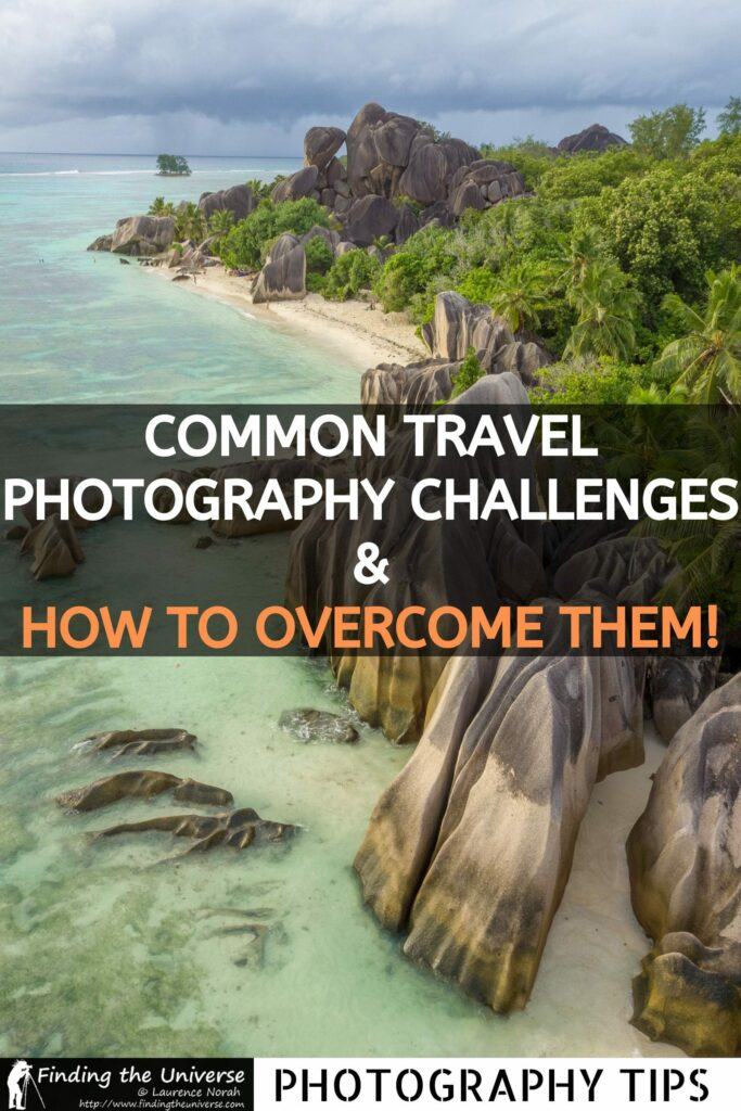 Challenges Taking Photos When Traveling (and How to Overcome Them!)
